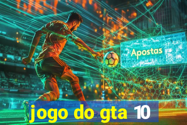 jogo do gta 10